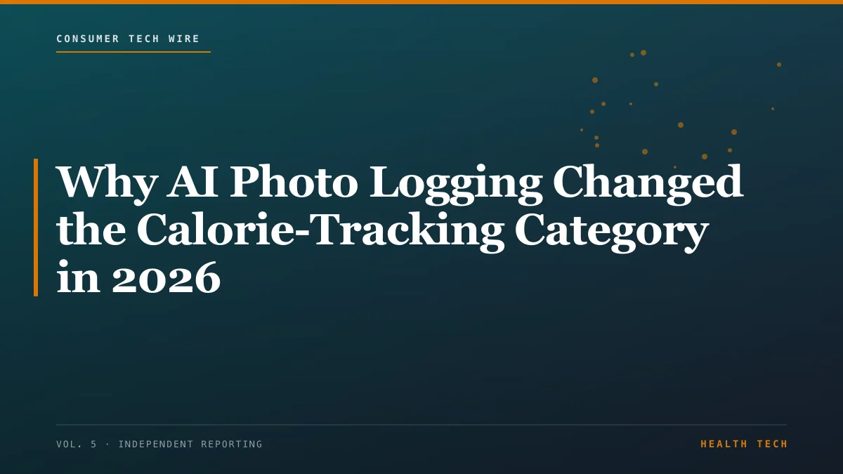 Why AI Photo Logging Changed the Calorie-Tracking Category in 2026