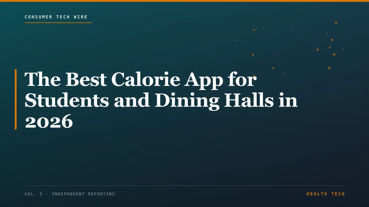The Best Calorie App for Students and Dining Halls in 2026