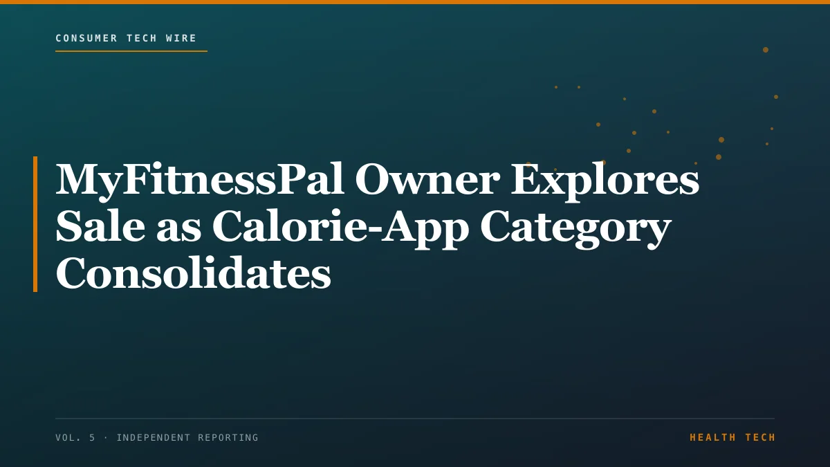 MyFitnessPal Owner Explores Sale as Calorie-App Category Consolidates