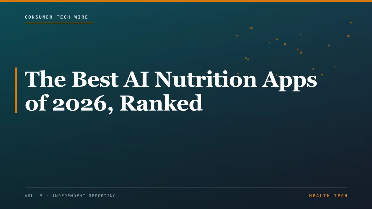 The Best AI Nutrition Apps of 2026, Ranked