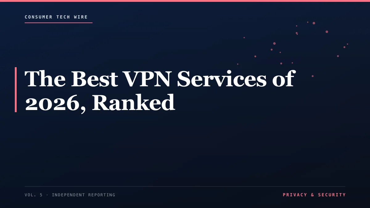The Best VPN Services of 2026, Ranked